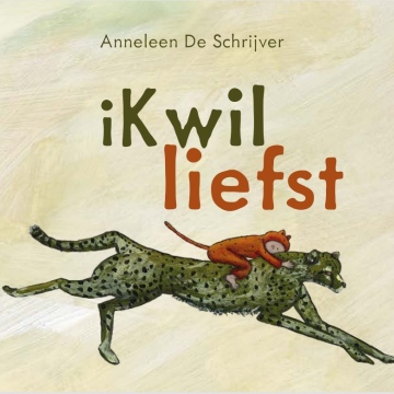 Prentenboek 'Ik wil liefst'